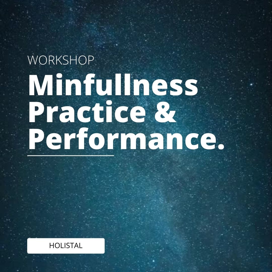 Mindfullness from Practice to Performance
